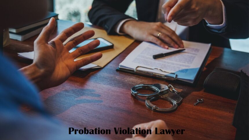 Probation Violation Lawyer: Defense & Legal Help