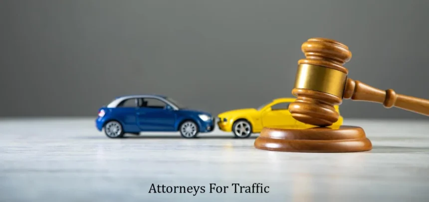 Attorneys for Traffic Cases: Protect Your Driving Record